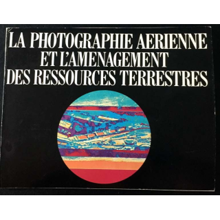 1. La photographie aérienne et l'aménagement des ressources terrestres
