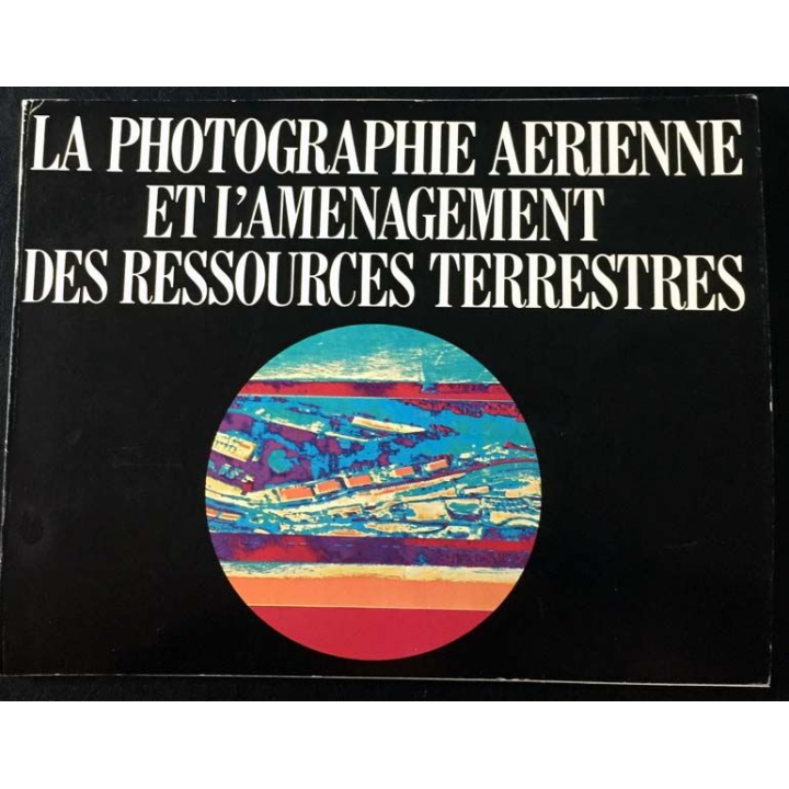 1. La photographie aérienne et l'aménagement des ressources terrestres