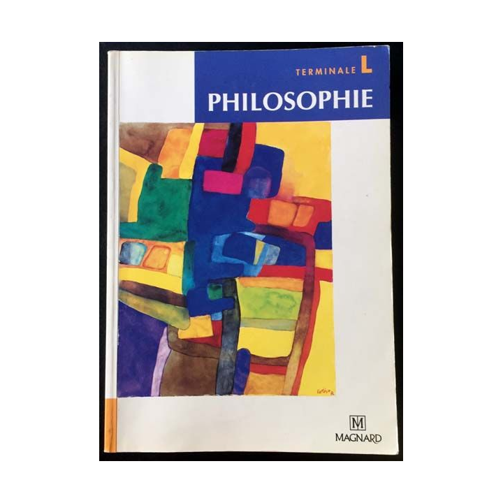1. Philosophie terminal L de Alain Marchal et Christine Courme-Thubert aux éditions Magnard