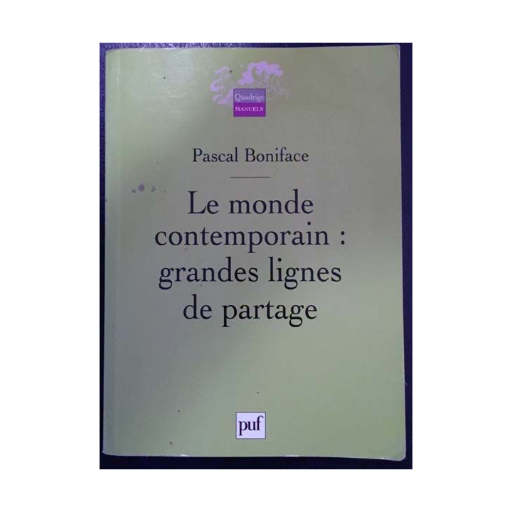 1. Le monde contemporain : grande lignes de partage de Pascal Boniface aux éditions Puf