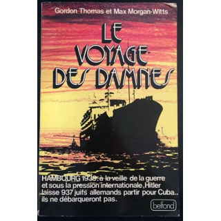 1. Le voyage des damnes de Gordon Thomas et Max Morgan-Witts aux éditions Pierre Belfond