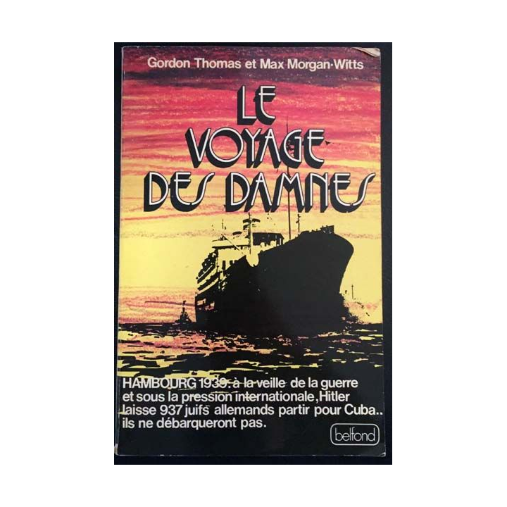 1. Le voyage des damnes de Gordon Thomas et Max Morgan-Witts aux éditions Pierre Belfond