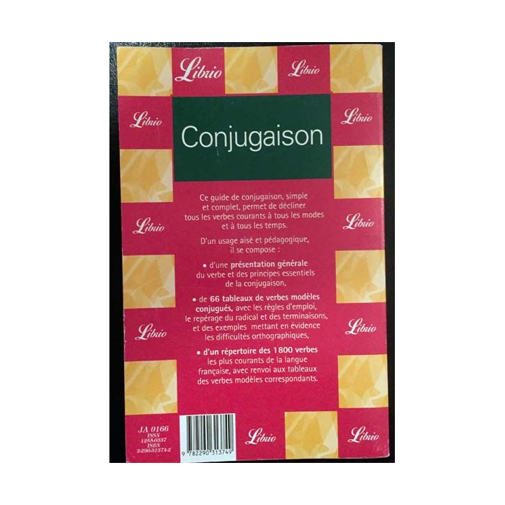 1. Conjugaison Tous les verbes usuels / 66 tableaux de conjugaison / Règles d'accord et d'emploi aux éditions Librio