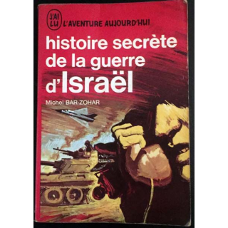 1. Histoire secrète de la guerre d'Israël de Michel Bar-Zohar aux éditions J'ai lu