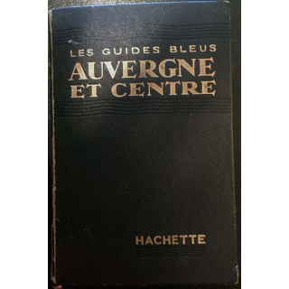 1. Les guides bleus - Auvergne et centre aux éditions Librairie Hachette