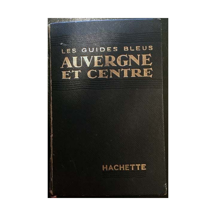 1. Les guides bleus - Auvergne et centre aux éditions Librairie Hachette