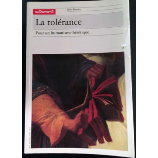 1. La tolérance Pour un humanisme hérétique dirigé par Claude Sabel aux éditions Autrement