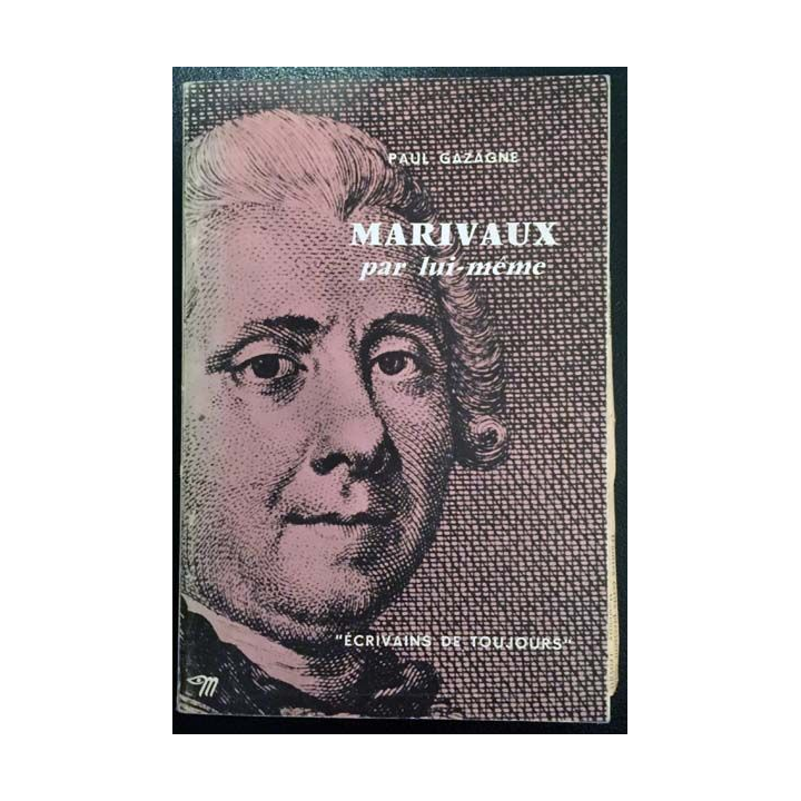 1. Marivaux par lui même de Paul Gazagne aux éditions du Seuil
