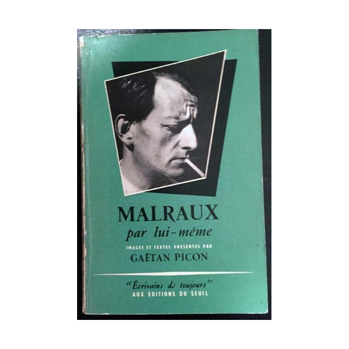 1. Malraux par lui même de Gaëtan Picon aux éditions du Seuil