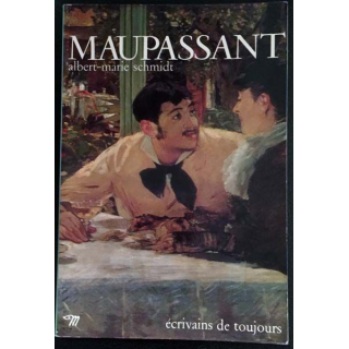 1. Maupassant de Albert-Marie Schmidt aux éditions Écrivains de toujours / Seuil