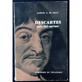 1. Descartes par lui même de Samuel S. De Sacy aux éditions du Seuil