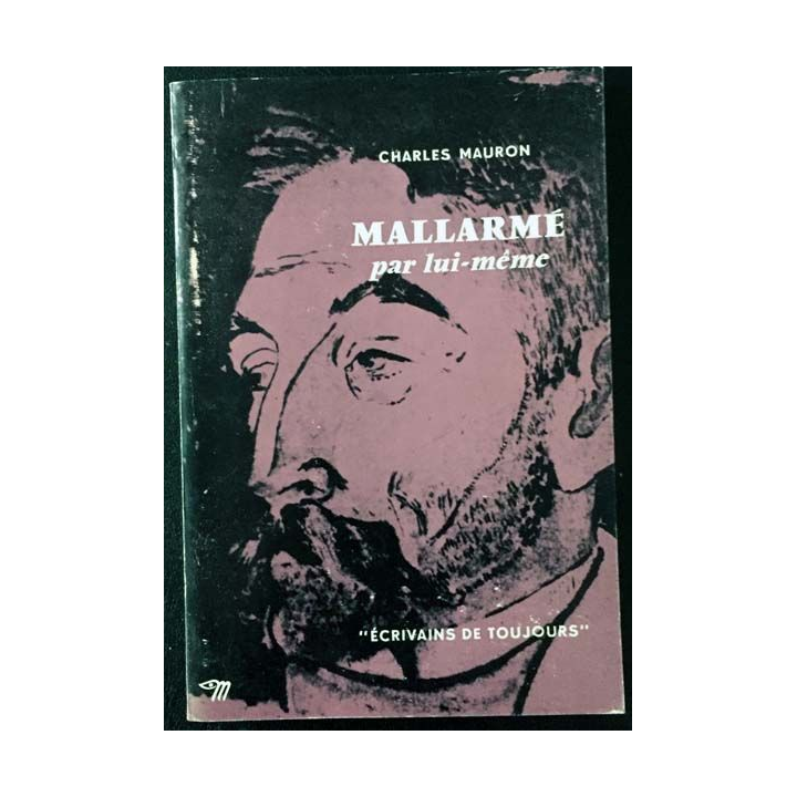 1. Mallarmé par lui même de Charles Mauron aux éditions du Seuil