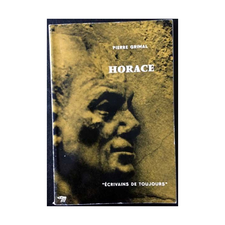 1. Horace par lui même de Pierre Grimal aux éditions du Seuil