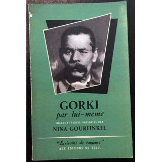 1. Gorki par lui même de Nina Gourfinkel aux éditions du Seuil