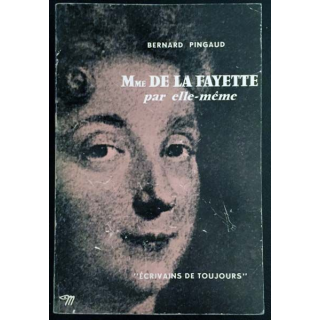 1. Mme De La Fayette par elle-même de Bernard Pingaud aux éditions du Seuil