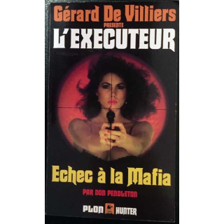 1. Échec à la mafia de Gérard De Villiers aux éditions Plon