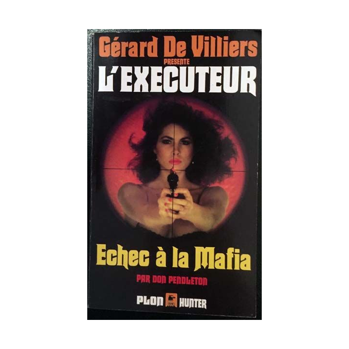1. Échec à la mafia de Gérard De Villiers aux éditions Plon