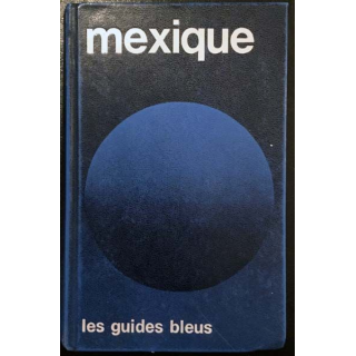 1. Les guides bleus - Mexique aux éditions Hachette