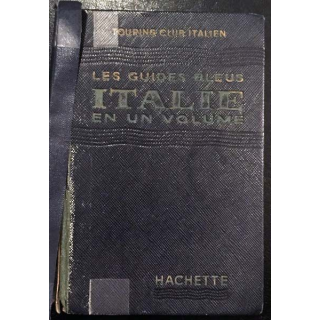 1. Les guides bleus - Italie en un volume aux éditions Hachette 1958