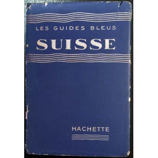 1. Les guides bleus - Suisse aux éditions Hachette 1958