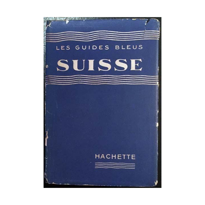 1. Les guides bleus - Suisse aux éditions Hachette 1958