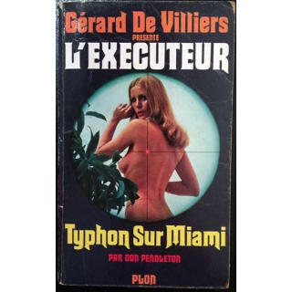 1. L'exécuteur - Typhon sur Miami de Gérard De Villiers aux éditions Plon