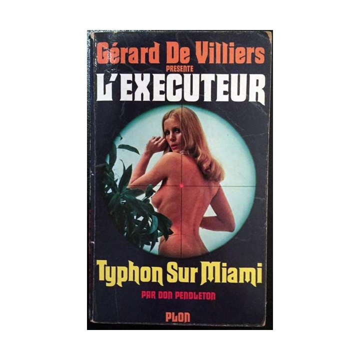 1. L'exécuteur - Typhon sur Miami de Gérard De Villiers aux éditions Plon