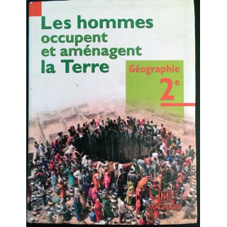 1. Les hommes occupent et aménagent la Terre - Géographie 2e aux éditions Magnard