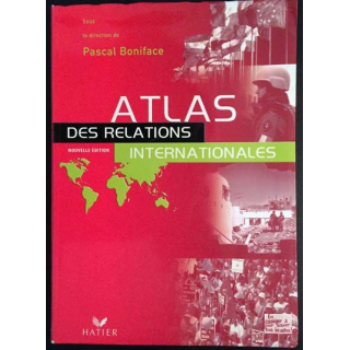 1. Atlas des relations internationales sous la direction de Pascal Boniface aux éditions Hatier