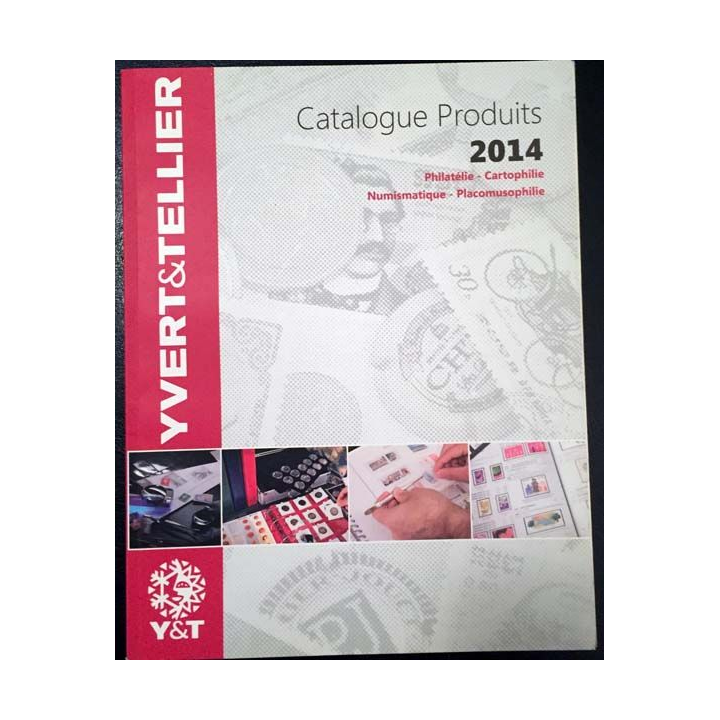 1. Catalogue produits 2014 Philatélie - Cartophilie - Numismatique - Placomusophilie Yvert & Tellier