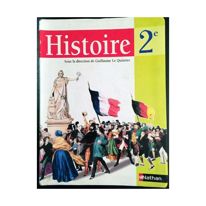 1. Histoire 2e sous la direction de Guillaume Le Quintrec aux éditions Nathan