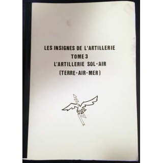 1. Les insignes de l'artillerie Tome 3 L'artillerie sol-air (Terre-air-mer)