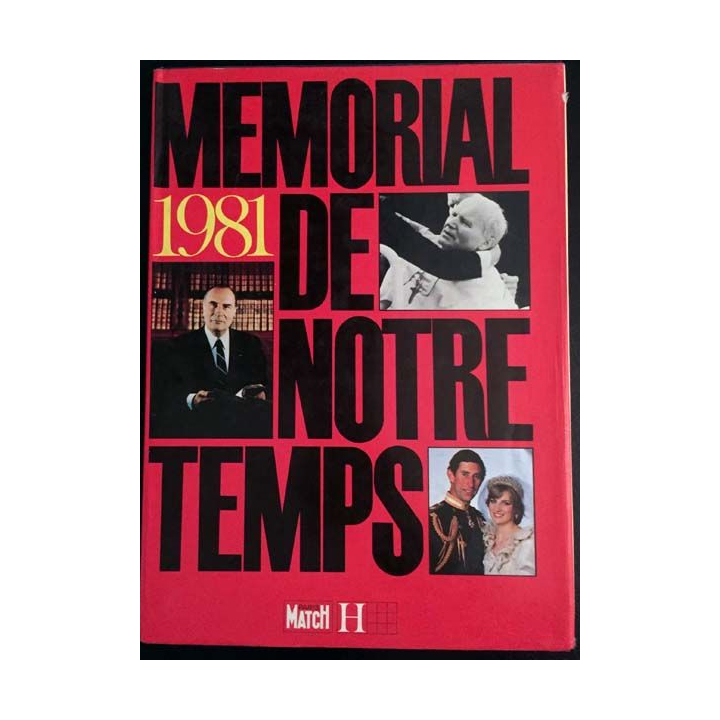 1. 1981 Mémorial de notre temps aux éditions Paris match / Hachette