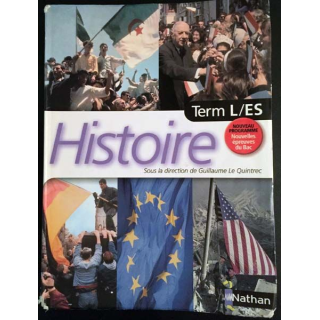 1. Histoire Term L/ES sous la direction de Guillaume Le Quintrec aux éditions Nathan