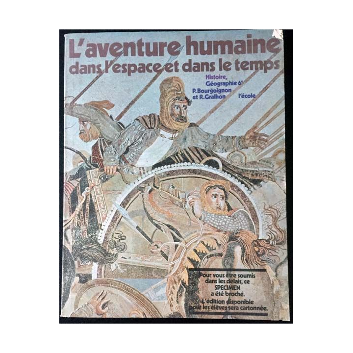 1. L'aventure humaine dans l'espace et dans le temps Histoire Géographie 6e de P. Bourgoignon et R. Gralhon