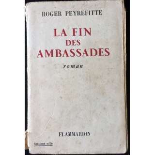 1. La fin des ambassades de Roger Peyrefitte aux éditions Flammarion