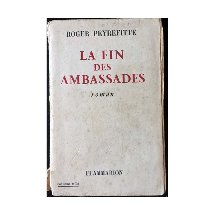 1. La fin des ambassades de Roger Peyrefitte aux éditions Flammarion