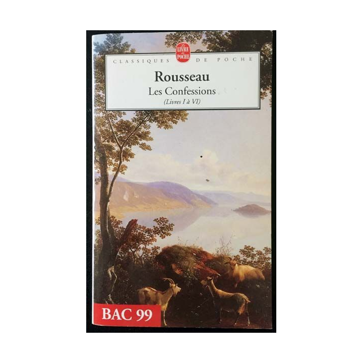 1. Les Confessions Tome I : livres I à VI de J.J. Rousseau aux éditions Le livre de poche