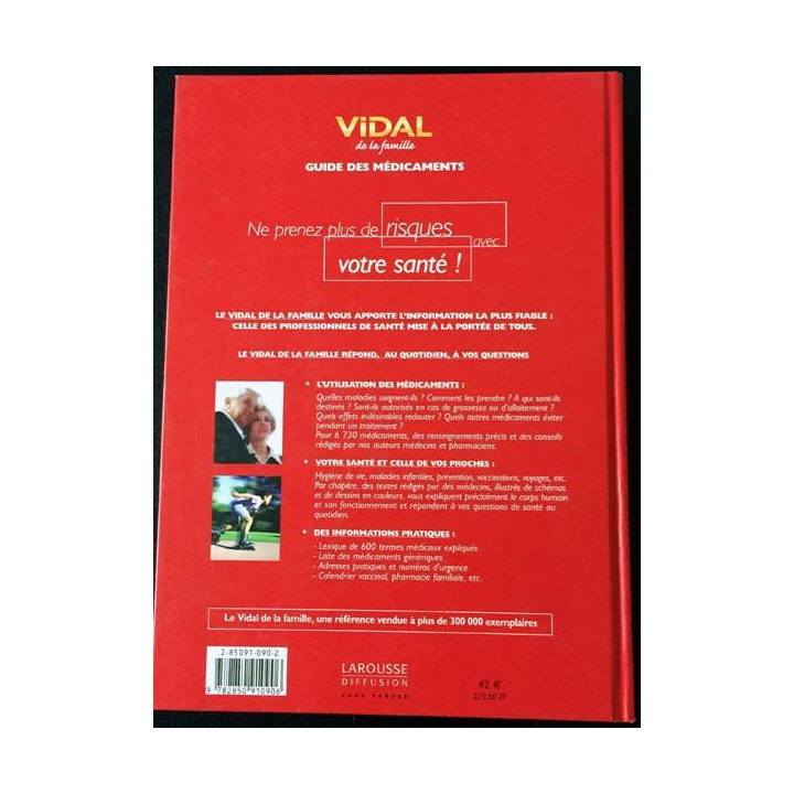 1. Vidal de la famille - guide des médicaments aux éditions Larousse