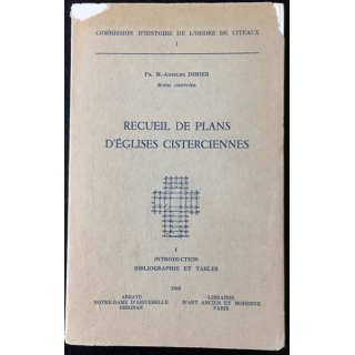 1. Recueil de plans d'Églises cisterciennes de Fr. M.-Anselme Dimier 1949