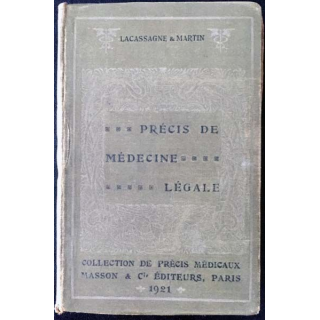 1. Précis de médecine légale de A. Lacassagne et Étienne Martin aux éditions Masson et Cie 1921
