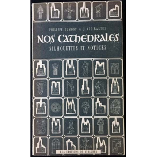 1. Nos cathédrales silhouettes & notices de Philippe Dumont & J. Ado Baltus aux éditions de Visscher
