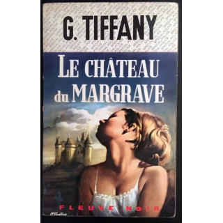 1. Le château du margrave de Georges Tiffany aux éditions Fleuve noir