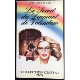 1. Le secret du diamant de Volendam de Stéphanie Blake aux éditions Plon
