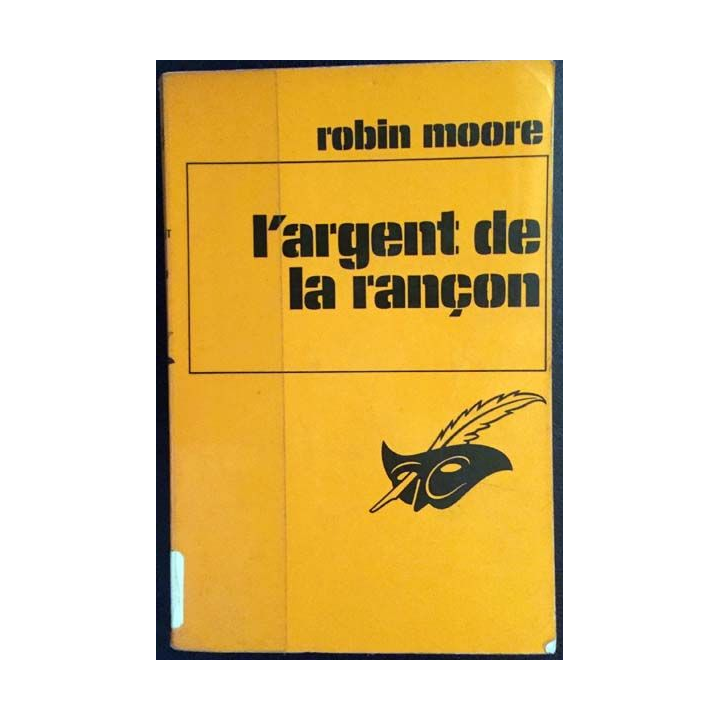 1. L'argent de la rançon de Robin Moore aux éditions Librairie des Champs-Elysées
