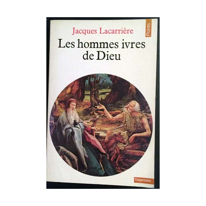 1. Les hommes ivres de Dieu de Jacques Lacarrière aux éditions Fayard