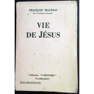 1. Vie de Jésus de François Mauriac aux éditions Flammarion