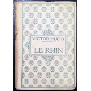 1. Le Rhin - Lettres à un ami de Victor Hugo aux éditions Nelson