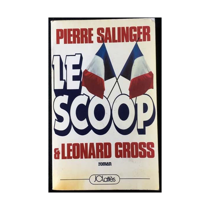 1. Le scoop de Pierre Salinger & Leonard Gross aux éditions JCLattès