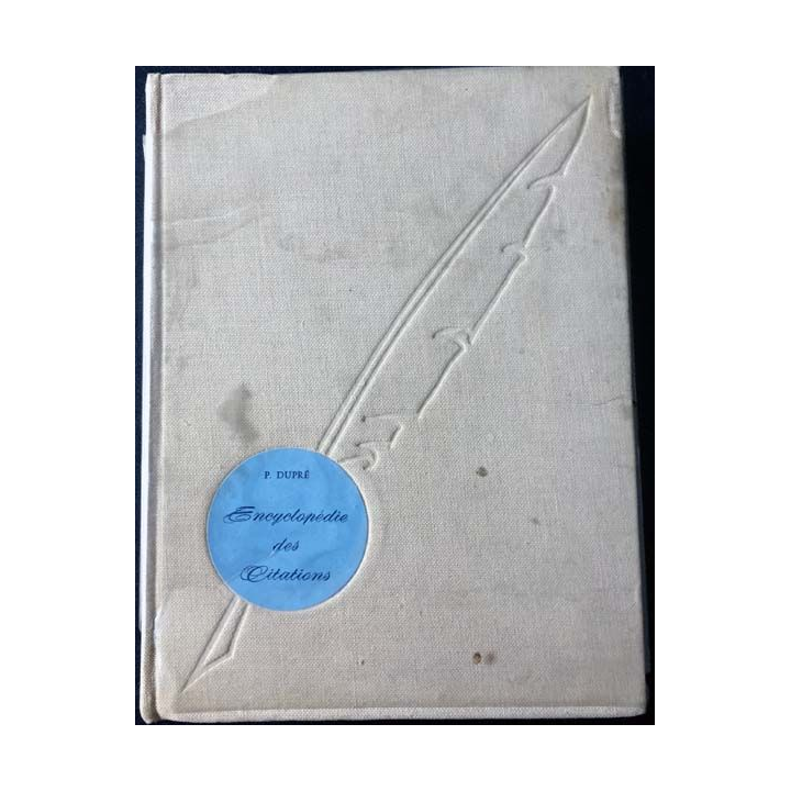 1. Encyclopédie des Citations de P. Dupré aux éditions de Trévise